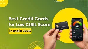 Best Credit Cards for Low CIBIL Score India 2026